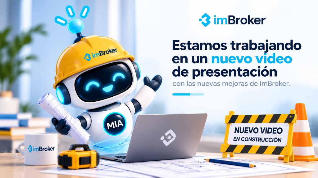Estamos trabajando en un nuevo video de presentación, con las nuevas mejoras de ImBroker.